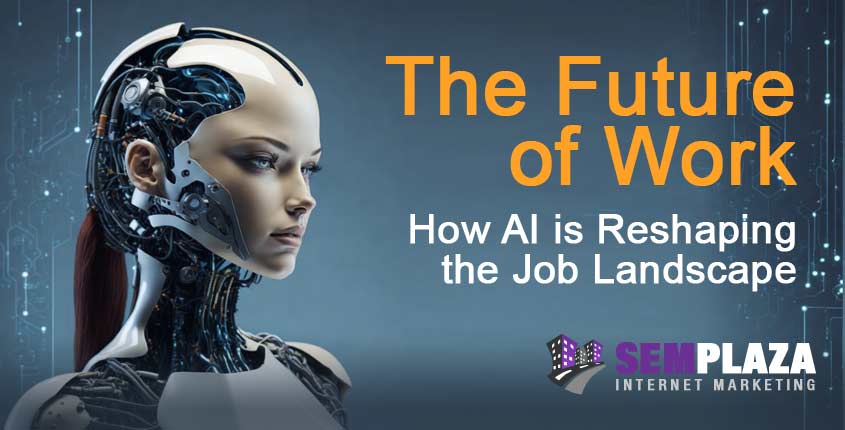 The Future of Work: How AI is Reshaping the Job Landscape