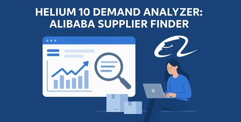 Helium 10 Demand Analyzer: Discover High-Potential Alibaba Suppliers