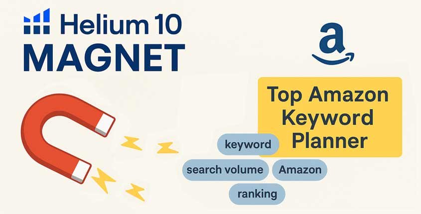 Helium 10 Magnet: Plan Keywords to Dominate Amazon Search Results