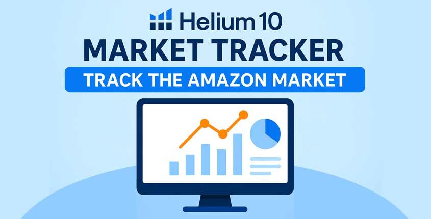 Helium 10 Market Tracker: Gain Insights for Dominating Amazon Markets