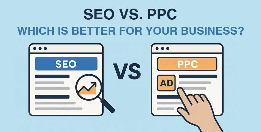 SEO vs. PPC: Which is Better for Your Business