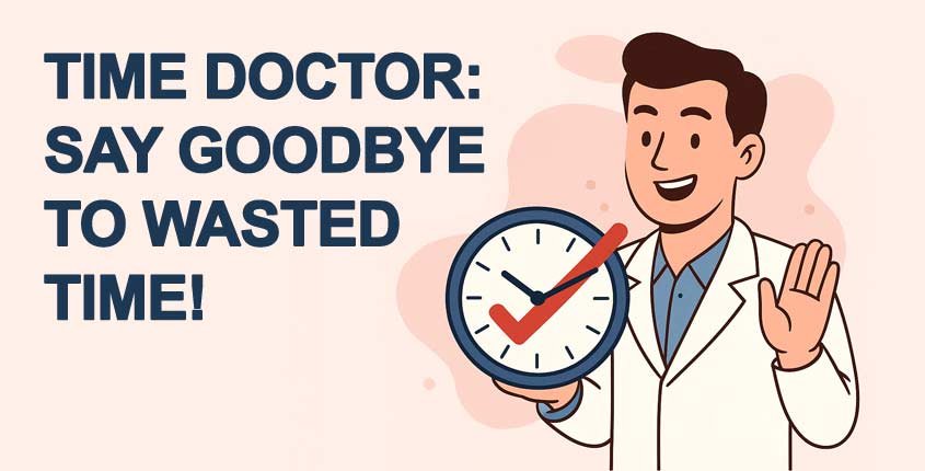 Time Doctor: Track Remote Team Hours Easily