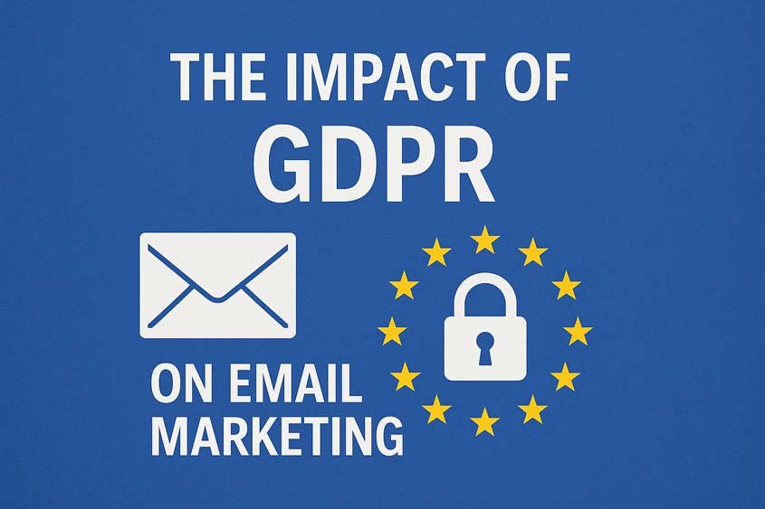 The Impact of GDPR on Email Marketing