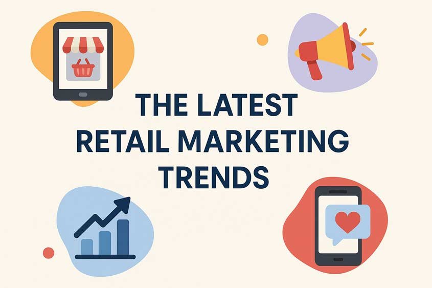 The Latest Retail Marketing Trends